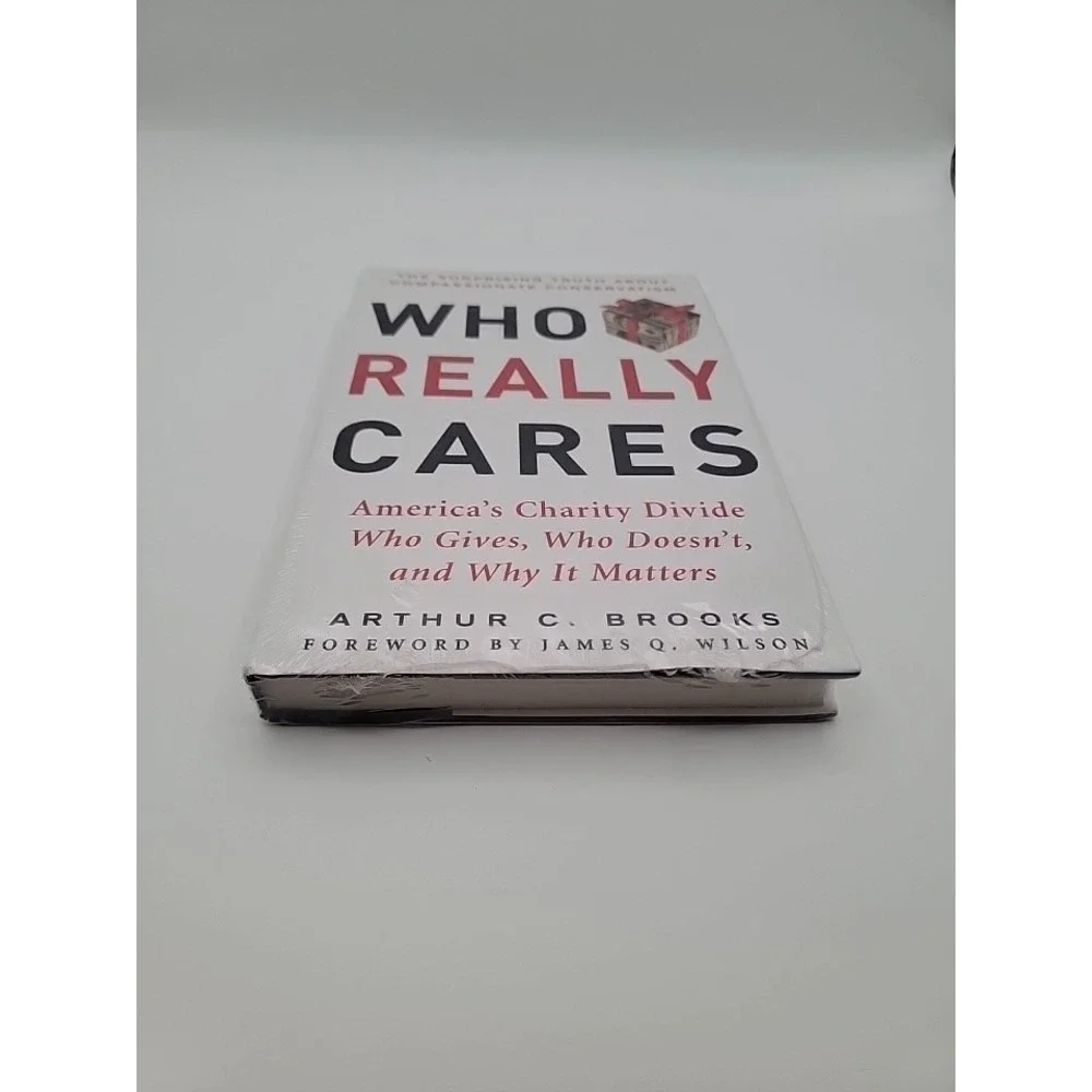 Arthur‎ C. Brooks Who Really Cares Hardcover First Edition Sealed New